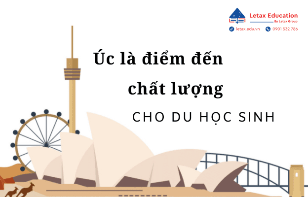 Úc là điểm đến chất lượng